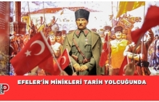 EFELER’İN MİNİKLERİ TARİH YOLCUĞUNDA
