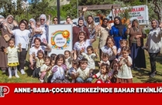 ANNE-BABA-ÇOCUK MERKEZİ’NDE BAHAR ETKİNLİĞİ