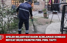 EFELER BELEDİYESİ BASIN AÇIKLAMASI SONRASI NEVZAT BİÇER PARKI’NI PIRIL PIRIL YAPTI