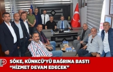 SÖKE, KÜNKCÜ’YÜ BAĞRINA BASTI “HİZMET DEVAM EDECEK”