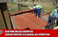 EGE’NİN İNCİSİ DİDİM’DE SEZON ÖNCESİ ÇALIŞMALAR SÜRÜYOR