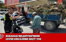 KUŞADASI BELEDİYESİ’NDEN ÇEVRE KİRLİLİĞİNE GEÇİT YOK