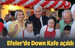 Efeler’de Down Kafe açıldı
