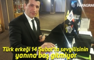 Türk erkeği 14 Şubat'ta sevgilisinin yanına...