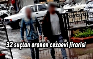 32 suçtan aranan cezaevi firarisi