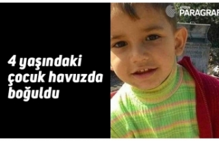 4 yaşındaki çocuk havuzda boğuldu