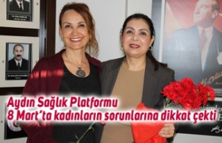 Aydın Sağlık Platformu 8 Mart’ta kadınların...