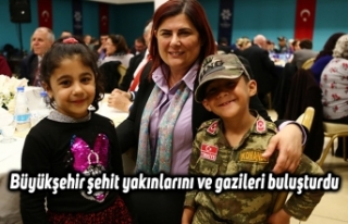Büyükşehir şehit yakınlarını ve gazileri buluşturdu
