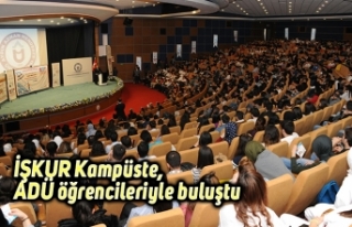 İŞKUR Kampüste, ADÜ öğrencileriyle buluştu