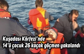 Kuşadası Körfezi’nde 14’ü çocuk 26 kaçak...