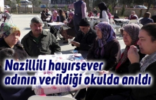 Nazillili hayırsever adının verildiği okulda anıldı