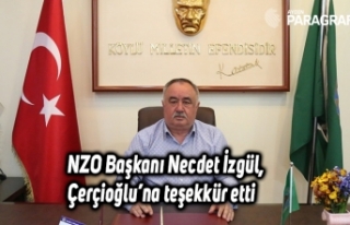 NZO Başkanı Necdet İzgül, Çerçioğlu’na teşekkür...