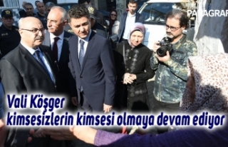 Vali Köşger kimsesizlerin kimsesi olmaya devam ediyor
