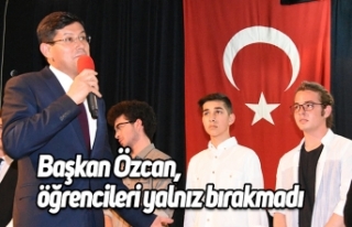 Başkan Özcan, öğrencileri yalnız bırakmadı