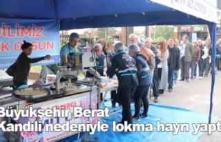 Büyükşehir Berat Kandili nedeniyle lokma hayrı...