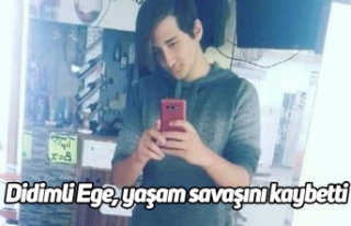 Didimli Ege, 20 günlük yaşam savaşını kaybetti