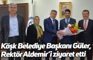 Köşk Belediye Başkanı Güler, Rektör Aldemir’i...