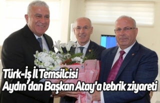Türk-İş İl Temsilcisi Aydın’dan Başkan Atay'a...