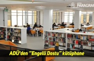 ADÜ'den “Engelli Dostu” kütüphane