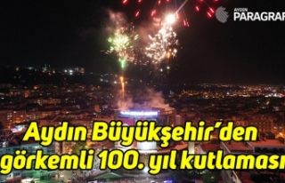 Aydın Büyükşehir'den görkemli 100. yıl...