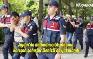 Aydın’da dolandırıcılık olayına karışan...