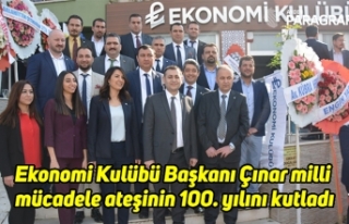 Ekonomi Kulübü Başkanı Çınar milli mücadele...