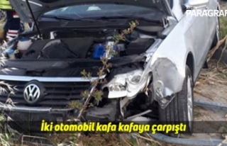 İki otomobil kafa kafaya çarpıştı