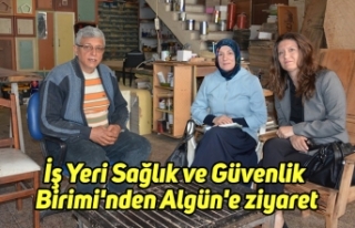 İş Yeri Sağlık ve Güvenlik Birimi'nden Algün'e...