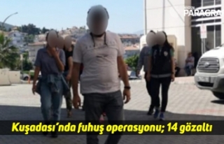 Kuşadası’nda fuhuş operasyonu; 14 gözaltı