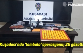 Kuşadası’nda 'tombala' operasyonu; 26...