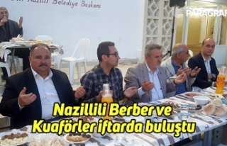 Nazillili Berber ve Kuaförler iftarda buluştu