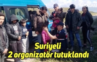Suriyeli 2 organizatör tutuklandı