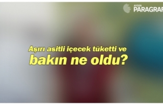 Aşırı asitli içecek tüketti ve bakın ne oldu