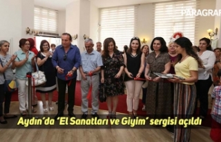 Aydın’da ‘El Sanatları ve Giyim’ sergisi açıldı