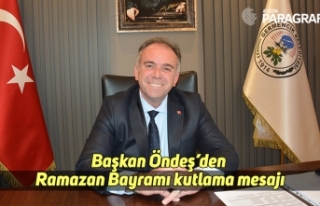 Başkan Öndeş’den Ramazan Bayramı kutlama mesajı