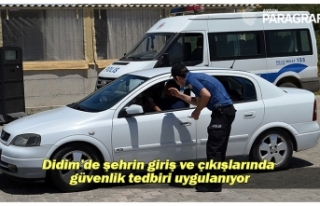 Didim’de şehrin giriş ve çıkışlarında güvenlik...