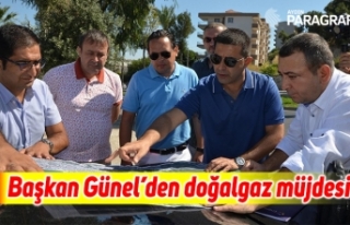 Başkan Günel’den doğalgaz müjdesi