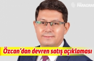 Başkan Özcan’dan devren satış açıklaması
