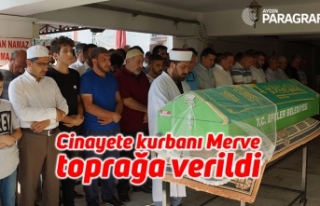 Cinayete kurban giden 19 yaşındaki Merve toprağa...