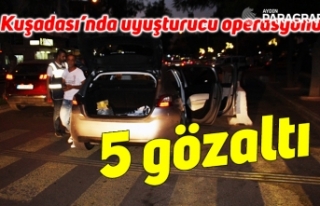 Kuşadası’nda uyuşturucu operasyonu; 5 gözaltı