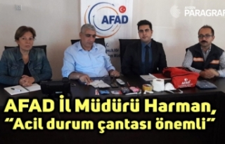AFAD İl Müdürü Harman, “Acil durum çantası...