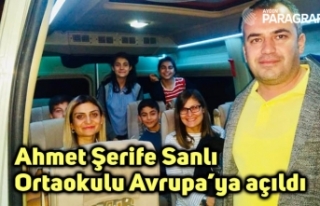Ahmet Şerife Sanlı Ortaokulu Avrupa’ya açıldı