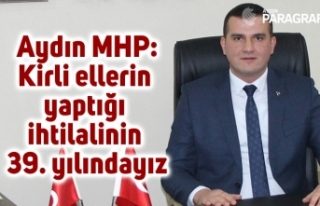 Aydın MHP; “Kirli ellerin yaptığı ihtilalinin...