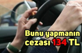 Bunu yapmanın  cezası 134 TL