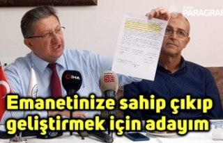 Emanetinize sahip çıkıp geliştirmek için adayım