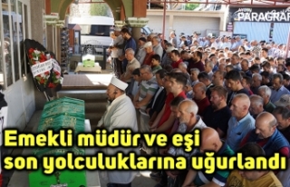 Emekli müdür ve eşi son yolculuklarına uğurlandı