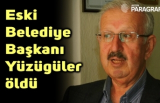 Eski  Belediye Başkanı  Yüzügüler öldü