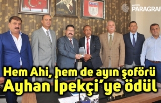 Hem Ahi, hem de ayın şoförü Ayhan İpekçi’ye...