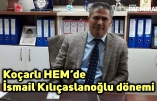 Koçarlı HEM’de İsmail Kılıçaslanoğlu dönemi