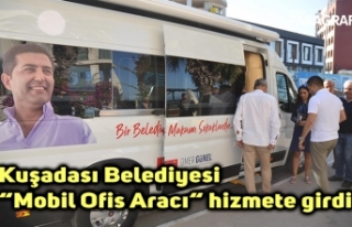 Kuşadası Belediyesi “ Mobil Ofis Aracı “ hizmete...